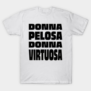 Donna Pelosa Donna Virtuosa T-Shirt